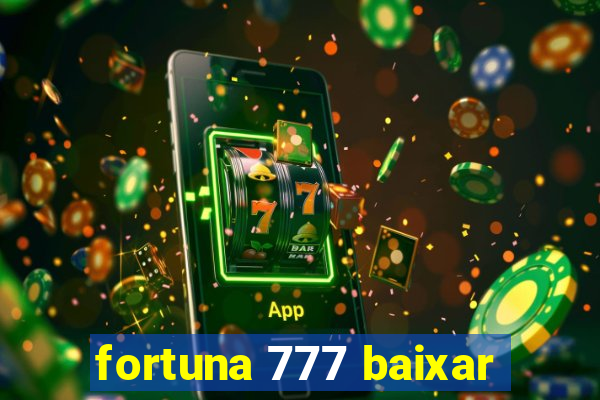 fortuna 777 baixar